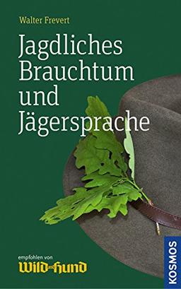 Jagdliches Brauchtum und Jägersprache