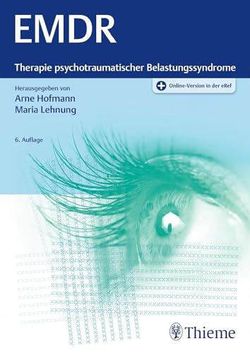 EMDR: Therapie psychotraumatischer Belastungssyndrome