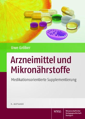 Arzneimittel und Mikronährstoffe: Medikationsorientierte Supplementierung