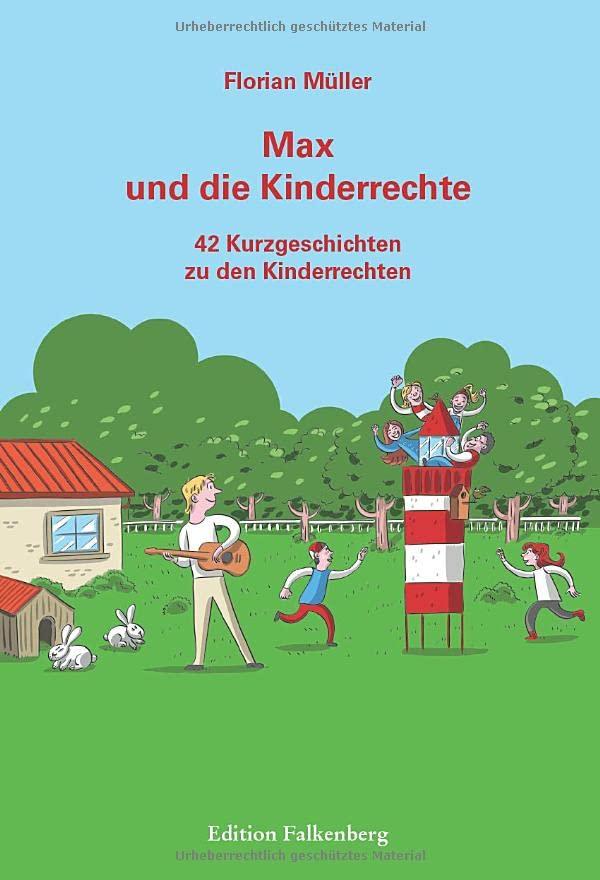 Max und die Kinderrechte: 42 Kurzgeschichten zu den Kinderrechten