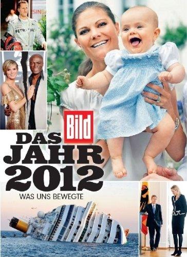 BILD Das Jahr 2012: Was uns bewegte