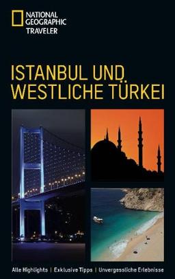 National Geographic Traveler: Istanbul und westliche Türkei