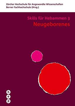 Neugeborenes: Skills für Hebammen | Band 3