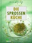 Die Sprossen- Küche