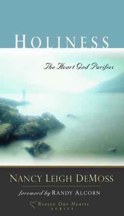 Holiness: The Heart God Purifies (Revive Our Hearts, Band 4)