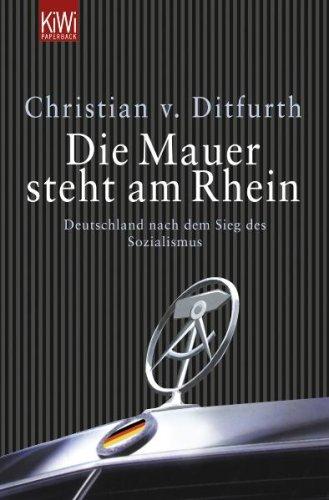 Die Mauer steht am Rhein: Deutschland nach dem Sieg des Sozialismus