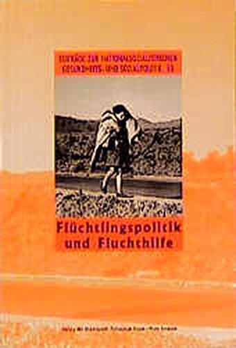 Flüchtlingspolitik und Fluchthilfe (Beiträge zur nationalsozialistischen Gesundheits- und Sozialpolitik)