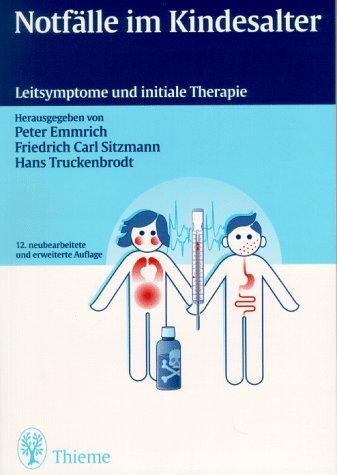 Notfälle im Kindesalter. Leitsymptome und initiale Therapie