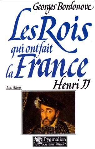 Henri II roi gentilhomme (Rois Ont Fait F)