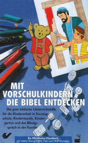 Mit Vorschulkindern die Bibel entdecken. Die gute biblische Unterrichtshilfe: Mit Vorschulkindern die Bibel entdecken 4: BD 4