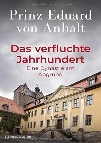 Das verfluchte Jahrhundert: Eine Dynastie am Abgrund