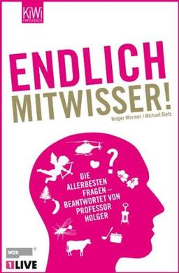 Endlich Mitwisser: Die allerbesten Fragen - beantwortet von Professor Holger