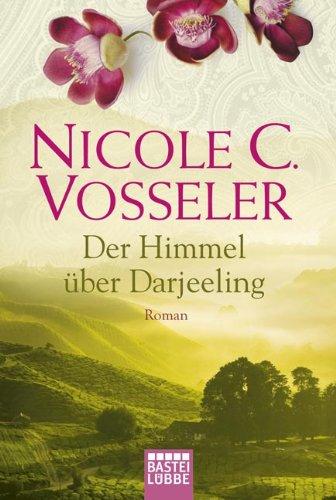 Der Himmel über Darjeeling: Roman