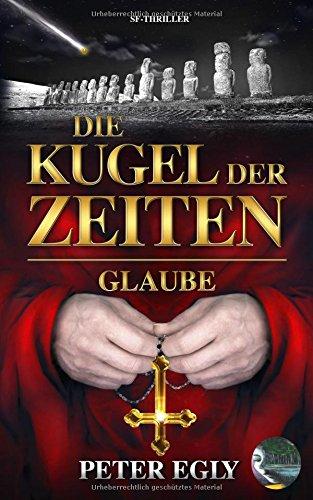 Die Kugel der Zeiten: Glaube