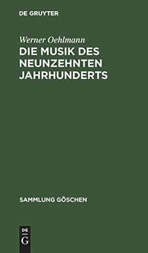 Die Musik des neunzehnten Jahrhunderts (Sammlung Göschen, 170, Band 170)