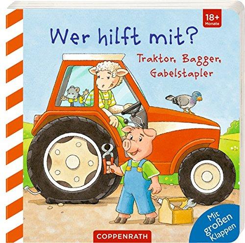 Wer hilft mit?: Traktor, Bagger, Gabelstapler