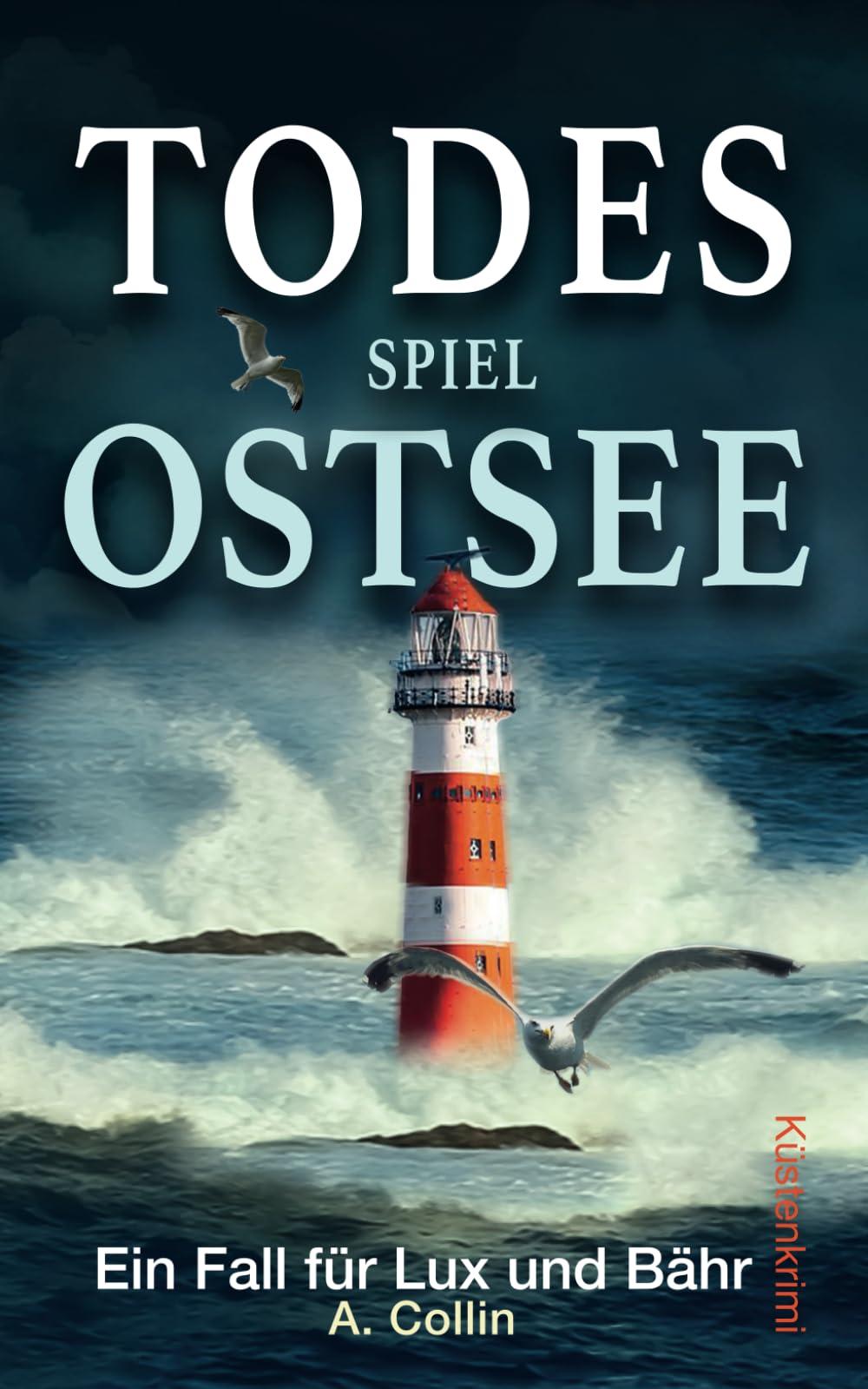 Todesspiel Ostsee: Küstenkrimi (Ein Fall für Lux und Bähr 10) (Die Ostseekommissare Lux und Bähr, Band 10)