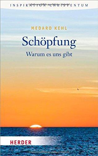 Schöpfung: Warum es uns gibt (HERDER spektrum)