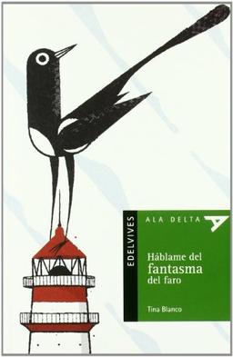 Háblame del fantasma del faro (Ala Delta - Serie verde, Band 26)