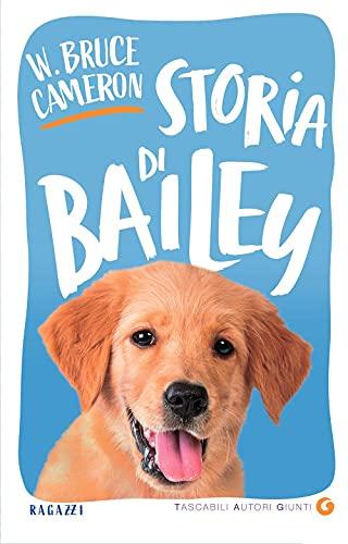 Storia di Bailey (Tascabili Giunti)