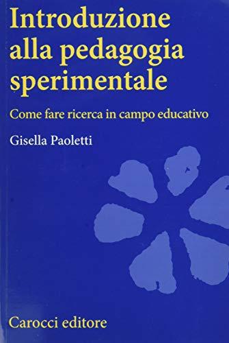 Introduzione alla pedagogia sperimentale. Come fare ricerca in campo educativo (Università)