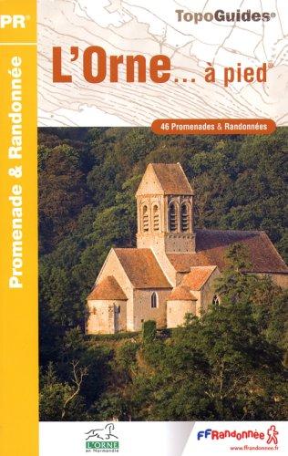 L'Orne... à pied : 46 promenades & randonnées