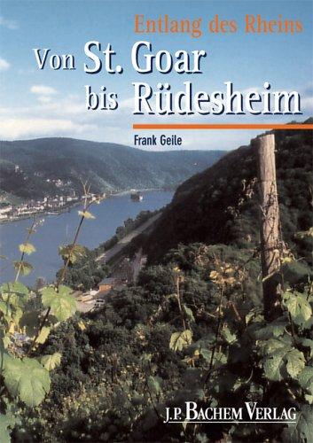 Geile, Frank : Von St. Goar bis Rüdesheim