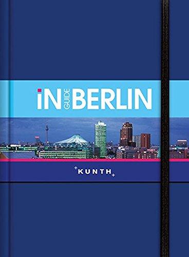 INGUIDE Berlin: NEU mit kostenloser App für iOS und Android (KUNTH Inguide - Exklusive Edition)