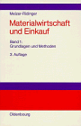 Materialwirtschaft und Einkauf, Bd.1, Grundlagen und Methoden