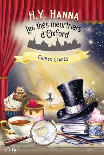 Les thés meurtriers d'Oxford. Vol. 9. Crimes glacés