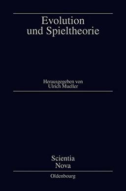 Evolution und Spieltheorie (Scientia Nova)