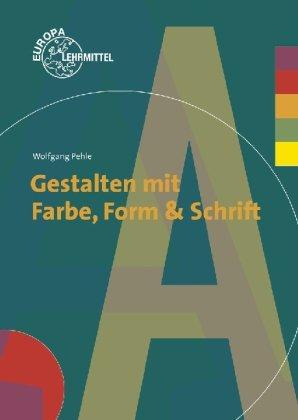 Gestalten mit Farbe, Form & Schrift