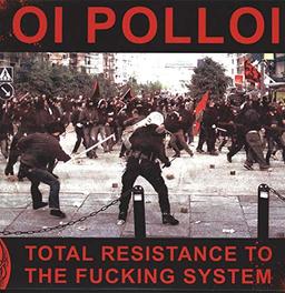 Total Resistance to the Fucking System [Vinyl LP]