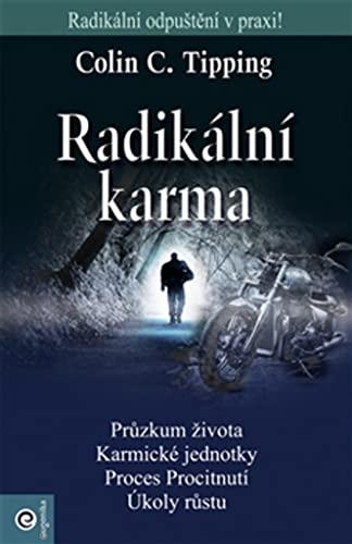 Radikální karma: Radikální odpuštění v praxi! (2013)