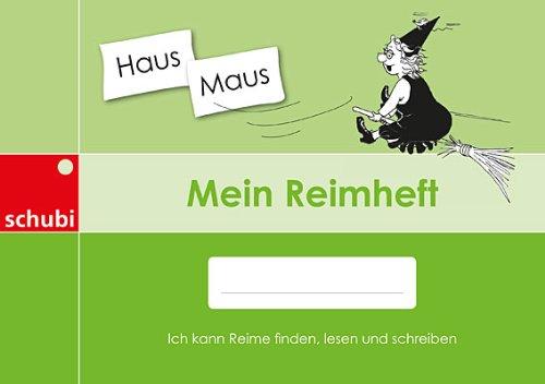 Mein Reimheft: Ich kann Reime finden, lesen und schreiben (Selbstlernhefte)