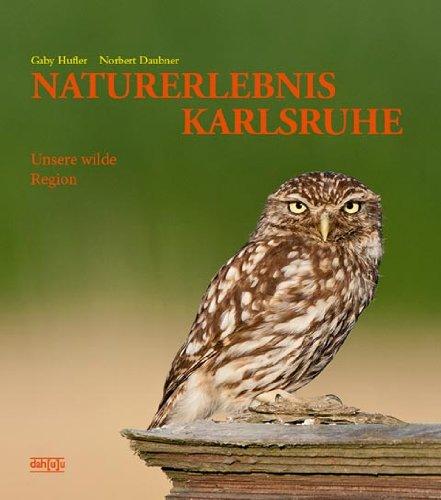 NATURERLEBNIS KARLSRUHE: Unsere wilde Region