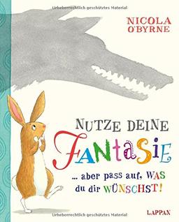 Nutze deine Fantasie...aber pass auf, WAS du dir WÜNSCHST!