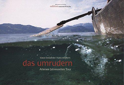 Das Umrudern: Attersee Jahreszeiten Tour