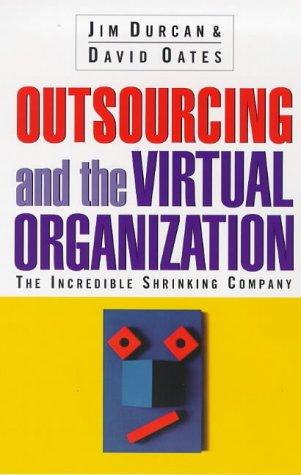 Outsourcing And The Virtual Organisation (Century Business)