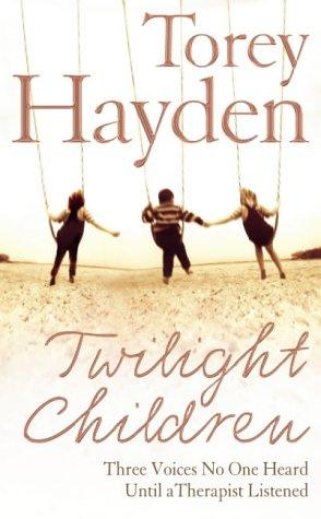 Twilight Children: The True Story of Three Voices No One Heard - Until Someone Listened