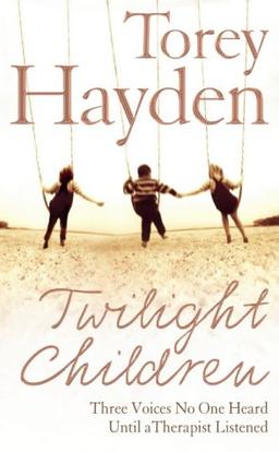 Twilight Children: The True Story of Three Voices No One Heard - Until Someone Listened