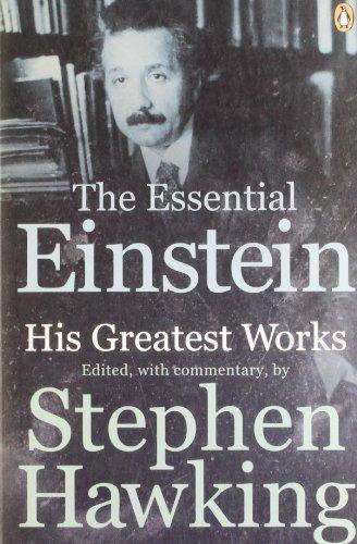 The Essential Einstein: His Greatest Works