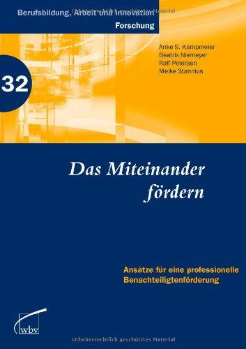 Das Miteinander fördern: Ansätze für eine professionelle Benachteiligtenförderung