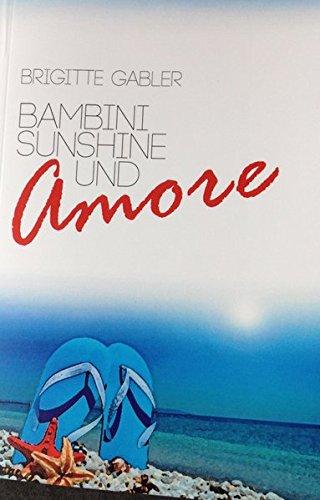 Bambini, Sunshine und Amore