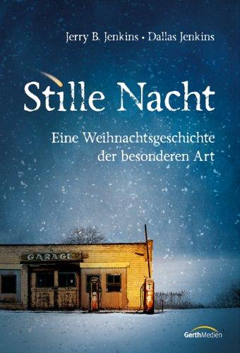 Stille Nacht: Eine Weihnachtsgeschichte der besonderen Art