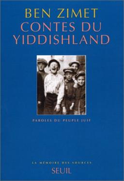 Contes du Yiddishland : paroles du peuple juif