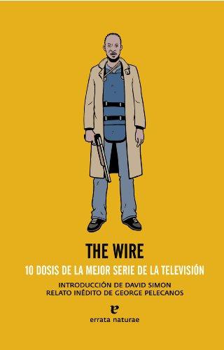 The wire: 10 dosis de la mejor serie de la televisión (Fuera de colección)