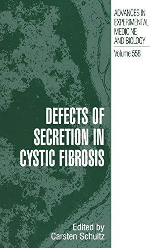 Defects of Secretion in Cystic Fibrosis (Advances in Experimental Medicine and Biology, 558, Band 558)