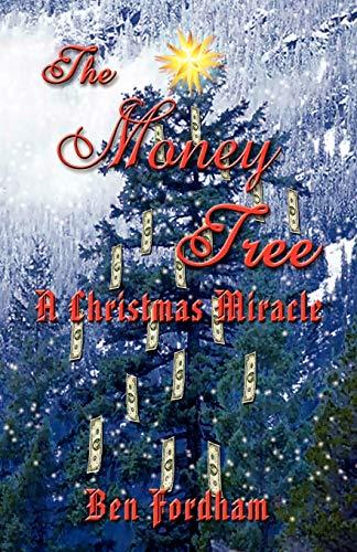 THE MONEY TREE: A Christmas Miracle