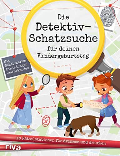 Die Detektiv-Schatzsuche für deinen Kindergeburtstag: 10 Rätselstationen für drinnen und draußen. Mit Schatzkarte, Einladungen und Urkunden. Für Kinder ab 6 Jahren